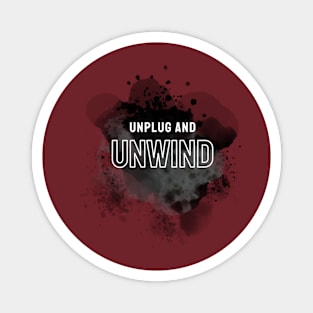 Unplug and Unwind Magnet